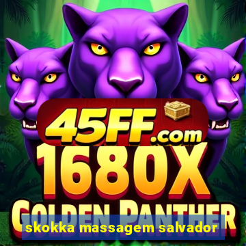 skokka massagem salvador